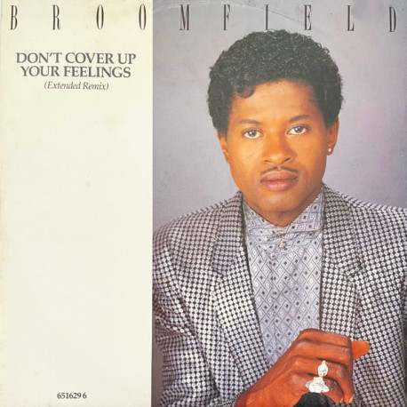 Broomfield - Don't cover up your feelings (Extended remix / Insrumental) / Through all the years (12" Vinyl Record)