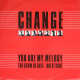 Change - The Glow Of Love (Full Length Mix) / Hold Tight / You Are My Melody (3 Classics on One Vinyl)