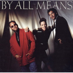 By All Means - Debut LP (10 Tracks) I Surrender To Your Love / Im The One Who Loves You / Lets Get Started Now
