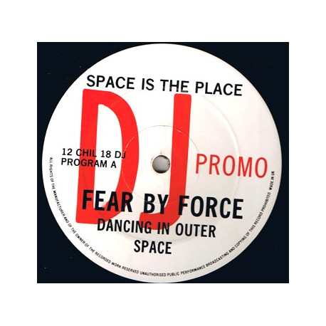 Fear By Force - Space Is The Place (Dancing In Outer Space / Message From Dub Planet) Vinyl Promo