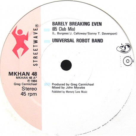 Universal Robot Band - Barely Breaking Even (85 Club Mix / Edit / Instrumental) Mixed By John Morales