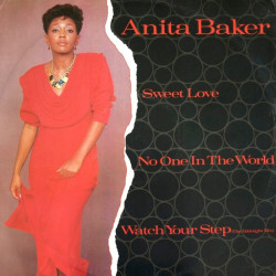 Anita Baker - Sweet Love (Full Length) / No One In The World / Watch Your Step (Midnight Mix)