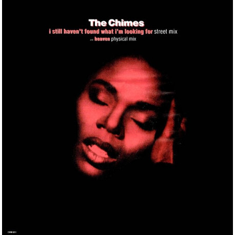 Chimes - Heaven (David Morales Physical Mix) / I Still Havent Found What Im Looking For (Street Mix / Street Instrumental)