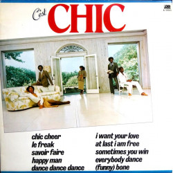 Chic - Cest Chic (10 Track LP) Everybody Dance / Le Freak / Chic Cheer / Happy Man / Dance Dance Dance / I Want Your Love