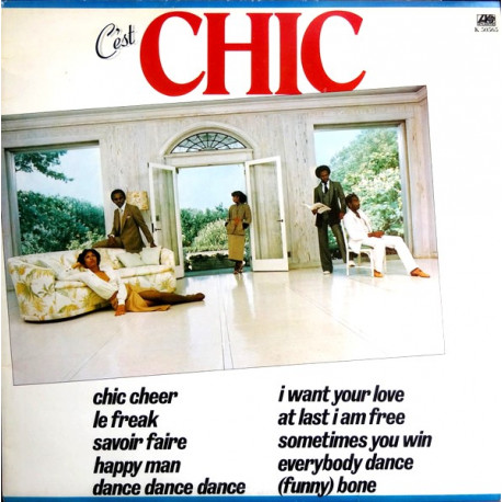 Chic - Cest Chic (10 Track LP) Everybody Dance / Le Freak / Chic Cheer / Happy Man / Dance Dance Dance / I Want Your Love