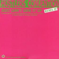 Hustlers Convention - Just Cant Give It Up (Association Club Mix / Association Inst / Jimmy Gomez Club Mix / Assasins Dub)