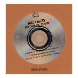 (CD) Hinda Hicks - You think you own me (7" Version / Booker Ts Vocal Lick Remix & Dub / Tarksters Bump n Jump Remix)