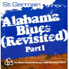 St Germain - Alabama Blues (Revisited) Part 1 (Todd Edwards Vocal Mix / Orange Mix / Black Science Orchestra Philly Phunk Remix)