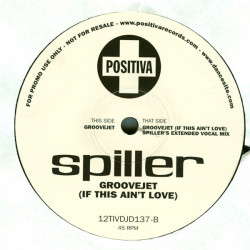 Spiller - Groovejet (If This Aint Love) Original Mix / Spillers Extended Vocal Mix (Promo)