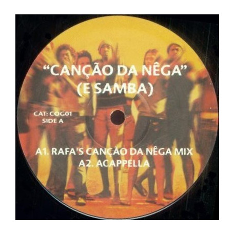 Junior Jack – Cancao Da Nega (E Samba) Rafa's Cancao Da Nega Mix / Rafa's Cancao Da Nega Dub / Sem Sandahla Rhythm / Acappella