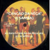 Junior Jack – Cancao Da Nega (E Samba) Rafa's Cancao Da Nega Mix / Rafa's Cancao Da Nega Dub / Sem Sandahla Rhythm / Acappella