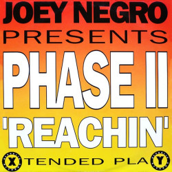 Phase II - Reachin (Joey Negro Extended Remix / Brotherhood Mix / Dave Lee Jeep Mix / Latin Workoout Mix / N.Y. Mix)
