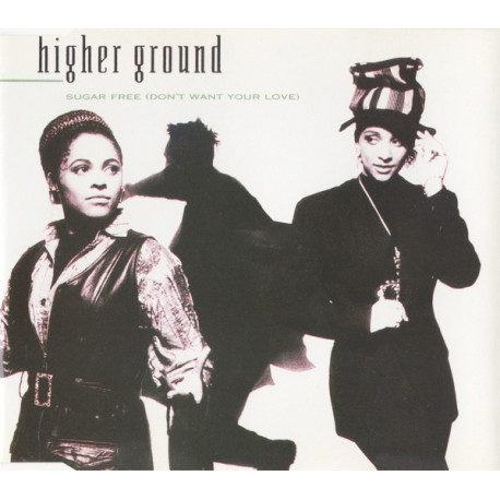 (CD) Higher Ground - Sugar Free (Don't Want Your Love) 7" Edit / One World Mix / One Touch Mix