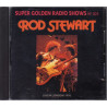 (CD) Rod Stewart - Live In London 1976 (Super Golden Radio Shows No 025) 11 Tracks