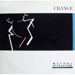 Change - Mutual Attraction (Nick Martinelli Version) / Love The Way You Love Me