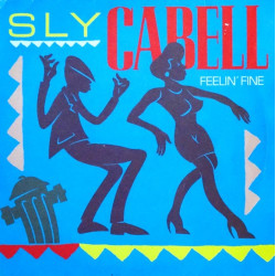 Sly Cabell - Feelin Fine (Extended / Shep Pettibone Special Club Mix)