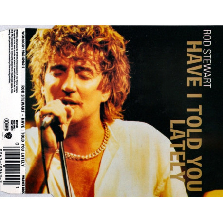 (CD) Rod Stewart - Have You Told You Lately (Live Version) / Gasoline Alley (Live Version) / Let The Day Begin