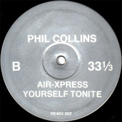 Phil Collins - Air Xpress Yourself Tonight / Alyson Williams - I Need Your Bassline (2 Legendary Bootleg Mixes)