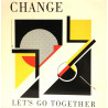 Change - Lets Go Together (Extended Mix) / Part Of Me