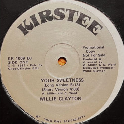 Willie Clayton - Your Sweetness (Long Version / Short Version / Instrumental) Vinyl Promo