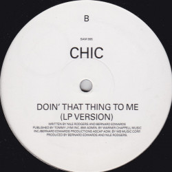 Chic - Doin That Thing To Me (LP Version) / Your Love (LP Version) Vinyl Promo