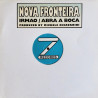 Nova Fronteira - Irmao (Saturnalia Mix / Carnival Mix) / Abra A Boca (Fiesta Mix / Abrappella) Dave Lee Mixes