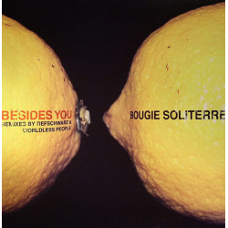 Bougie Soliterre - Besides You (Tiefschwarz Remix / Original Mix / Wordless Peoples Future Boogie)