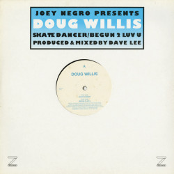Doug Willis - Skate Dancer / Begun 2 Luv U (Mixed By Dave Lee)