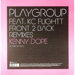 Playgroup Feat KC Flightt - Front 2 Back (Kenny Dope Gotta Mix / Kenny Dope Dub / KD Old Skool Remix / KD Extended Mix)