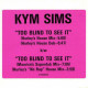 Kym Sims - Too Blind To See It (Hurleys House Mix / Hurleys Dub / Hurleys No Rap House Mix / Maurice Superdub) Vinyl Promo