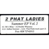 2 Phat Ladies - Summer EP Vol 2 (Hes Mine / Double Whammy / Indian Summer / That Funk Track Part 2)