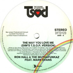 Ron Hall & The Muthafunkaz Feat Mark Evans - The Way You Love Me (Dimitri From Paris TSOP Version / Tom Moulton TSOVM Mix)