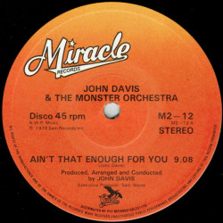 John Davis & The Monster Orchestra - Aint That Enough For You (Long Version) / Disco Fever