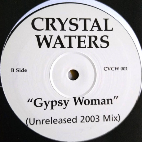 Crystal Waters - Gypsy Woman (Unreleased 2003 Remix) / Charvoni - Always There (Unreleased 2003 Remix)
