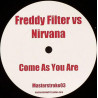 Nirvana - Come As You Are (Freddy Filter Rework) / Sex Pistols - Pistol Whipped (Freddy Filter Rework)
