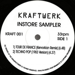 Kraftwerk - Instore Sampler Vol 1 Tour De France (Kevorkian Remix) / Techno Pop (1983 Mix) / The Model (Carbonic Mix)