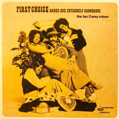 First Choice - Armed & Extremely Dangerous (Original Long Version / 3 Ian Carey Remixes)