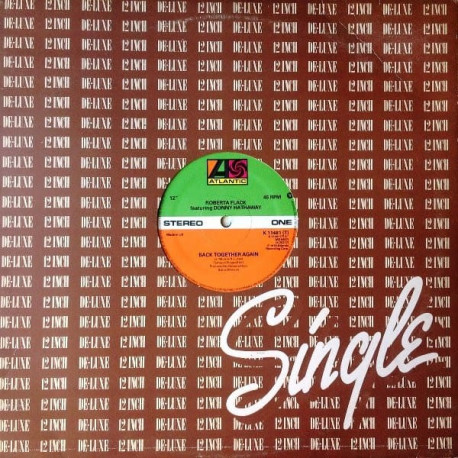 Roberta Flack & Donny Hathaway - Back Together Again (12" Version) / Only Heaven Can Wait