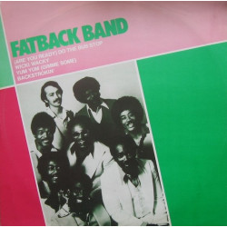 Fatback - (Are You Ready) To Do The Bus Stop / Wicky Wacky / Yum Yum / Backstrokin  (Original Versions)