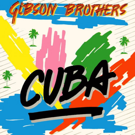 Gibson Brothers - Cuba (Long Version) / Better Do It Salsa (Long Version)