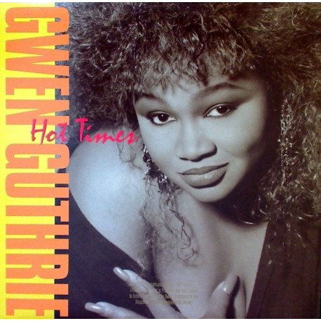 Gwen Guthrie - Hot Times (9 Track LP) Miss My Love / Say It Isnt So / Ill Give My Best To You / Feel Good / Same Old Thang