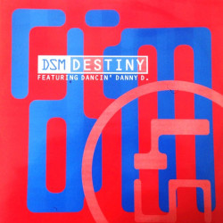 DSM - Destiny (Original Mix / Danny D Mobster Mix)