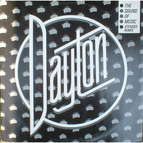 Dayton - The Sound Of Music (X Tended Remix) / Promise Me / Love You Anyway