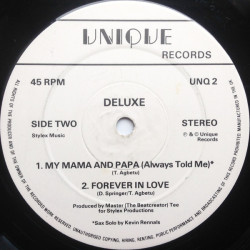 Deluxe - My Mama And Papa (Always Told Me) / Forever In Love / Your Loving Drives Me Crazy