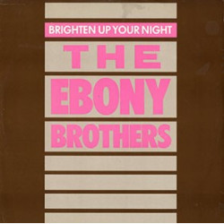 Ebony Brothers - Brighten Up Your Night (Original Mix / Dubstitute Version)