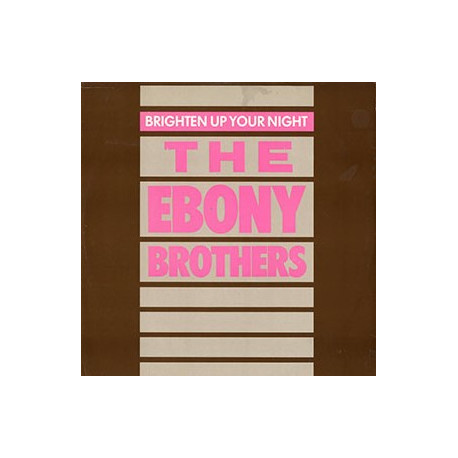 Ebony Brothers - Brighten Up Your Night (Original Mix / Dubstitute Version)