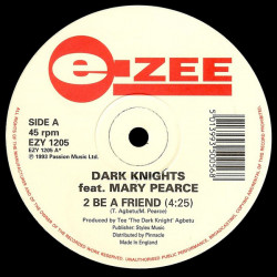 Dark Knights Featuring Mary Pearce - 2 Be A Friend / Still In Love With U / Maybe Tomorrow (Streetsoul Classics)