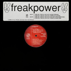 Freakpower - Turn On Tune In Cop Out (LP Version / T Empo Club Mix / T Empo Dub / Play Boys Dub) Vinyl Promo