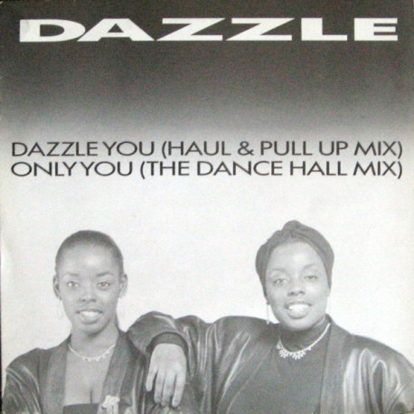 Dazzle - Dazzle You (Haul & Pull Up Mix) / Only You (Dance Hall Mix) Classic Street Soul