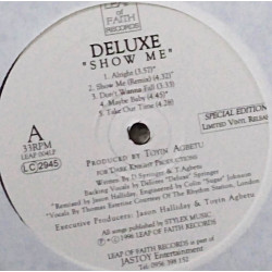 Deluxe - Show Me (10 Track LP) Dont Wanna Fall / Take Out Time / Show Me (Remix) / I Want You / Quiet Storm